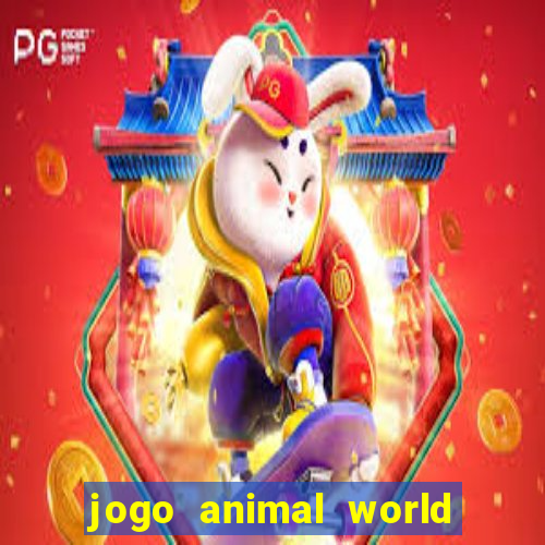 jogo animal world paga mesmo